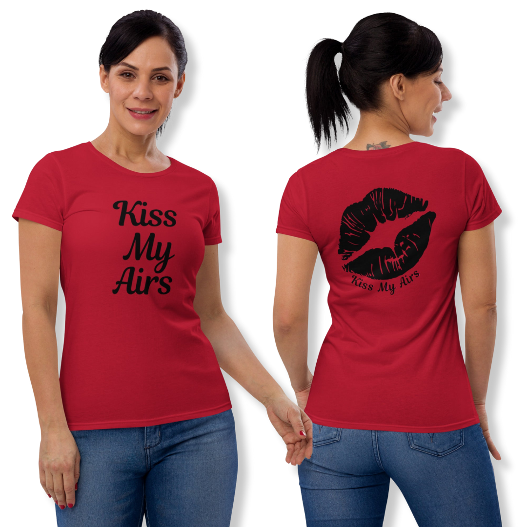 Women's Kiss My Airs Short Sleeve T-shirt - Drippin Diamonds Designs