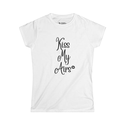 Kiss My Airs Women's Softstyle Tee - Trendy, Fun Graphic T-Shirt for Everyday Wear